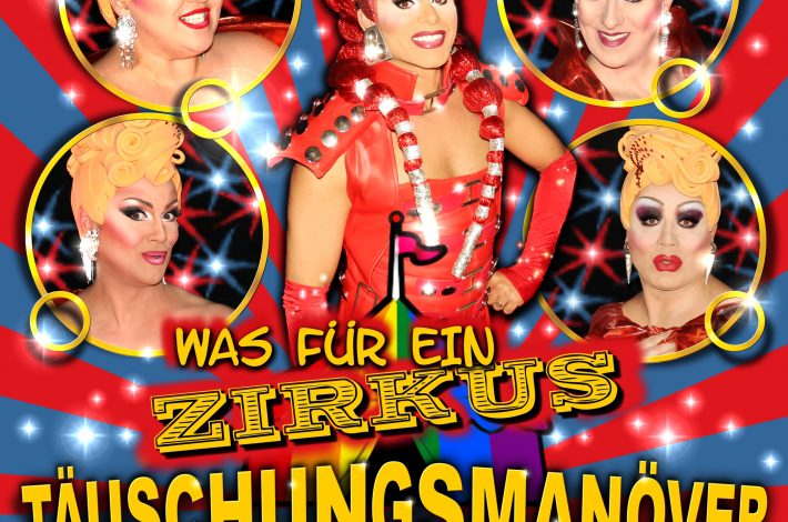 Täuschungsmanöver Travestie-Show, Was für ein Zirkus! in Schwerin