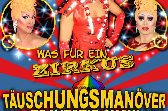 Täuschungsmanöver Travestie-Show, Was für ein Zirkus! in Bad Saarwo
