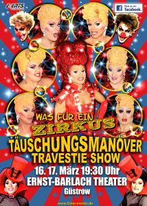 Täuschungsmanöver Travestie-Show, Was für ein Zirkus! in Güstrow
